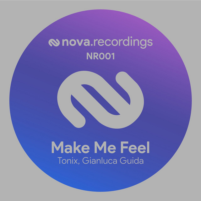 Tonix, Gianluca Guida - Make Me Feel - Original Mix [NR001]